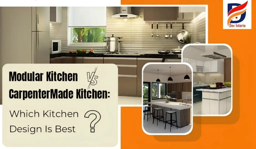 Modular Kitchen vs Carpenter-Made Kitchen by DevInterio